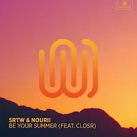 Srtw — Be Your Summer (Feat. Closr) Ft Nourii — обложка